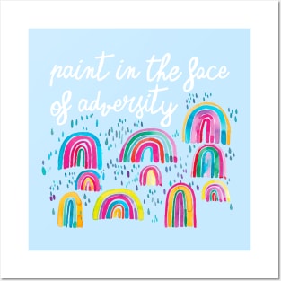 Watercolor Rainbows - Paint In The Face Of Adversity - White Posters and Art